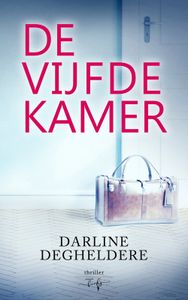 De Vijfde Kamer - Darline Degheldere - ebook