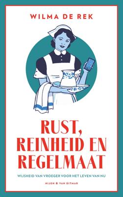 Rust, reinheid en regelmaat (Paperback)