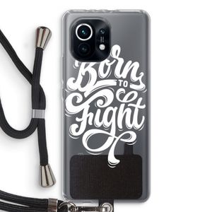 Born to Fight: Xiaomi Mi 11 Transparant Hoesje met koord
