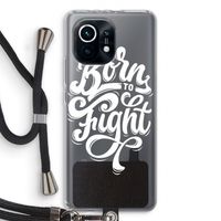 Born to Fight: Xiaomi Mi 11 Transparant Hoesje met koord
