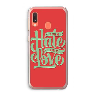 Turn hate into love: Samsung Galaxy A20e Transparant Hoesje