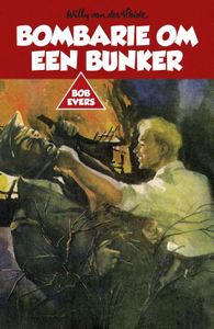 Bombarie om een bunker - Willy van der Heide - ebook