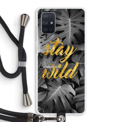 Stay wild: Samsung Galaxy A71 Transparant Hoesje met koord