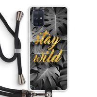 Stay wild: Samsung Galaxy A71 Transparant Hoesje met koord