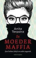 De moedermaffia - Anita Terpstra - ebook