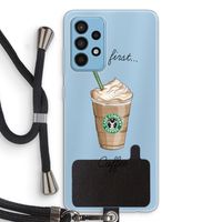 But first coffee: Samsung Galaxy A52 Transparant Hoesje met koord