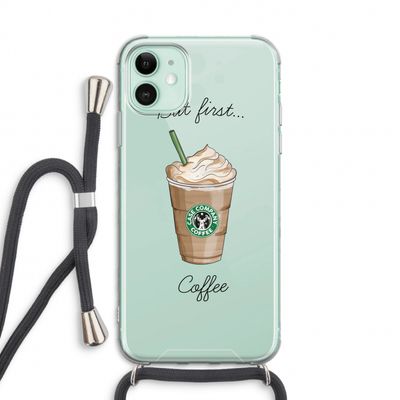 But first coffee: iPhone 11 Transparant Hoesje met koord