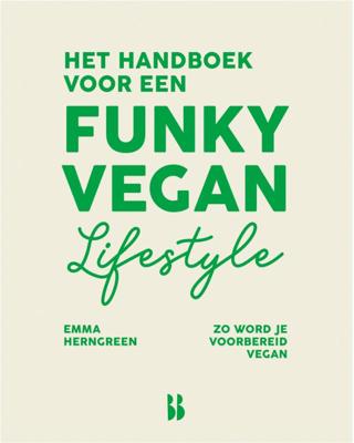 Het handboek voor een funky vegan lifestyle (Paperback)