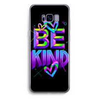 Be Kind: Samsung Galaxy S8 Plus Transparant Hoesje