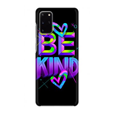 Be Kind: Volledig geprint Samsung Galaxy S20 Plus Hoesje