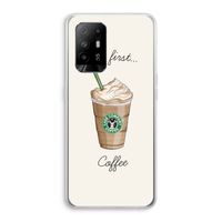 But first coffee: Oppo A95 5G Transparant Hoesje
