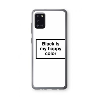 Black is my happy color: Samsung Galaxy A31 Transparant Hoesje