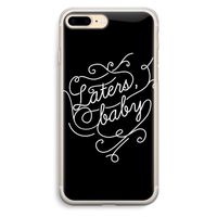 Laters, baby: iPhone 7 Plus Transparant Hoesje