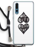 Big butt bigger heart: Huawei P20 Pro Transparant Hoesje met koord