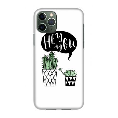 Hey you cactus: Volledig geprint iPhone 11 Pro Hoesje