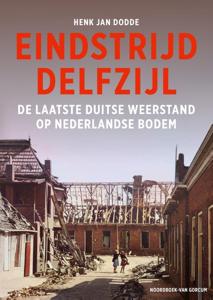 Eindstrijd Delfzijl (Hardback)