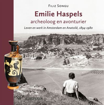 Emilie Haspels, archeoloog en avonturier - Filiz Songu - ebook