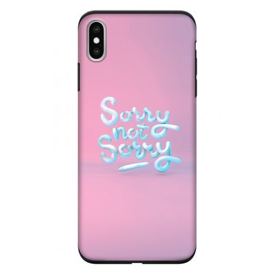 Sorry not sorry: iPhone XS Max Tough Case
