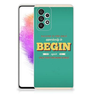 Samsung Galaxy A73 5G | Siliconen hoesje | met naam Quote Begin Samsung Galaxy A73 5G | Siliconen hoesje | met naam Quote Begin