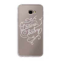 Laters, baby: Samsung Galaxy J4 Plus Transparant Hoesje