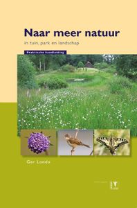 Naar meer natuur in tuin, park en landschap - Ger Londo - ebook