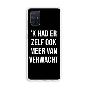 Meer verwacht - Zwart: Galaxy A71 Transparant Hoesje