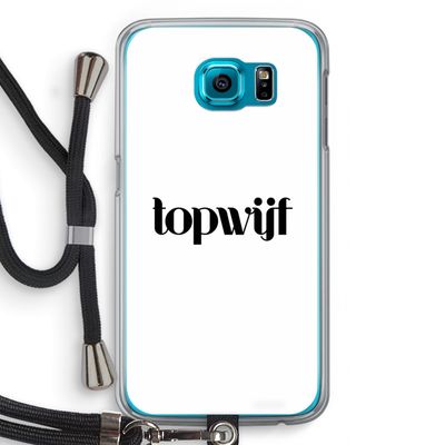 Topwijf Wit: Samsung Galaxy S6 Transparant Hoesje met koord