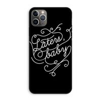 Laters, baby: iPhone 11 Pro Max Tough Case