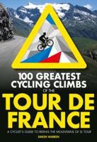 Fietsgids 100 Greatest Cycling Climbs of the Tour de France | Vertebrate Publishing Fietsgids 100 Greatest Cycling Climbs of the Tour de France | Vertebrate Publishing