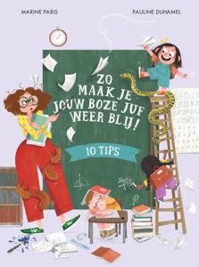 Zo maak je jouw boze juf weer blij! (Hardback)