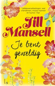 Je bent geweldig - Jill Mansell - ebook