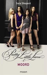 Pretty Little Liars dl 6 - Moord (Paperback)