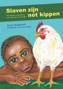 Slaven zijn net kippen (Hardback)