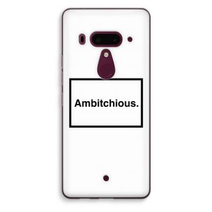 Ambitchious: HTC U12+ Transparant Hoesje