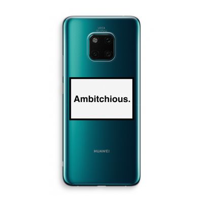 Ambitchious: Huawei Mate 20 Pro Transparant Hoesje