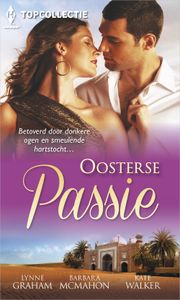 Oosterse passie (3-in-1) - Lynne Graham, Kate Walker, Barbara McMahon - ebook