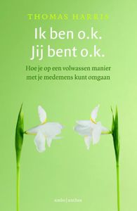 Ik ben o.k., jij bent o.k. - Thomas A. Harris - ebook