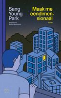Maak me eendimensionaal - Sang Young Park - ebook