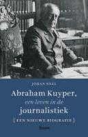 Abraham Kuyper, een leven in de journalistiek (Hardback)