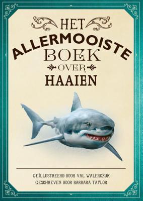 Het allermooiste boek over haaien (Hardback)