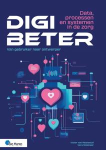 Digibeter - Data, processen en systemen in de zorg - Vera Molenaar, Victor van Reijswoud - ebook