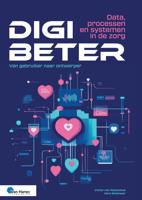 Digibeter - Data, processen en systemen in de zorg - Vera Molenaar, Victor van Reijswoud - ebook