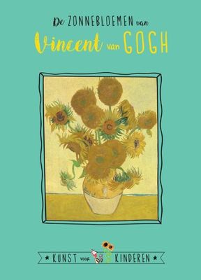 De zonnebloemen van vincent van gogh - Ceciel de Bie, Reinoud Leenen - Hardcover (9780047805554) De zonnebloemen van vincent van gogh - Ceciel de Bie, Reinoud Leenen - Hardcover (9780047805554)