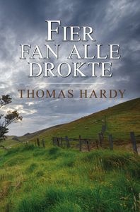 Fier fan alle drokte - Thomas Hardy - ebook