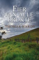 Fier fan alle drokte - Thomas Hardy - ebook