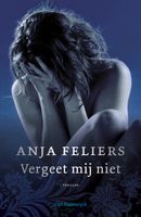 Vergeet mij niet - Anja Feliers - ebook