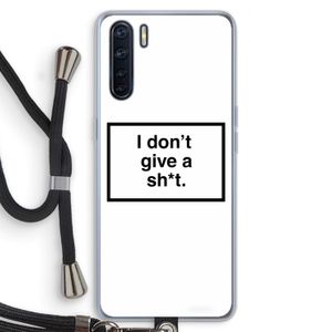 Don't give a shit: Oppo A91 Transparant Hoesje met koord
