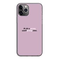 uzelf graag zien: iPhone 11 Pro Transparant Hoesje