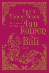 Aankomen in Bali - Ingrid Vander Veken - ebook