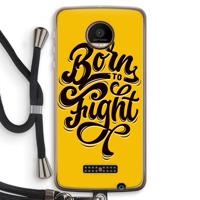 Born to Fight: Motorola Moto Z Force Transparant Hoesje met koord - thumbnail
